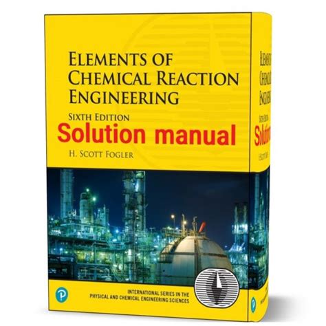 Elements Of Chemical Reaction Engineering 5th 6th Edition Fogler