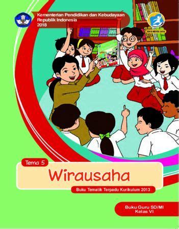 Buku Guru Tema 5 Wirausaha Kelas 6 Revisi 2018