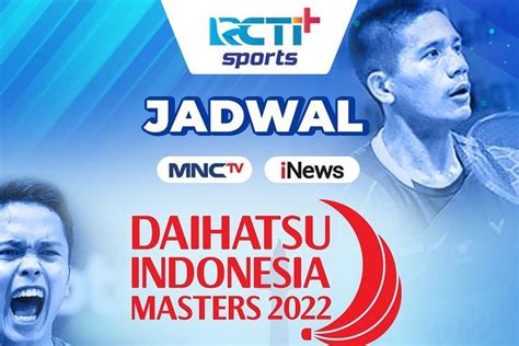 Jadwal Indonesia Master 2022 16 Besar Hari Ini 9 Juni 2022 Nonton