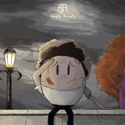 I Made A Cover Art For Humpty Dumpty R Ajr