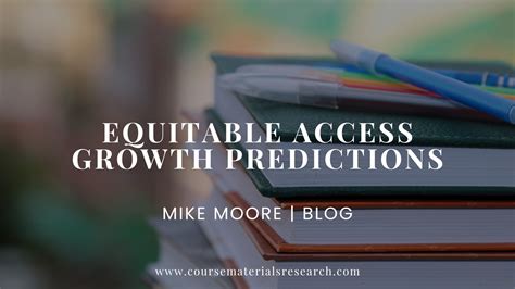 Equitable Access Growth Predictions | Mike Moore, Ed.D.