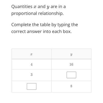 Quantities X And Y Are In A Proportional Relationship Complete The