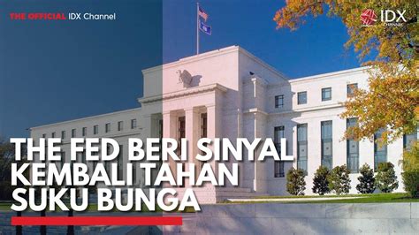 The Fed Beri Sinyal Kembali Tahan Suku Bunga IDX CHANNEL YouTube