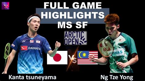 Kanta Tsuneyama Jpn Vs Ng Tze Yong Mas Ms Sf Arctic Open