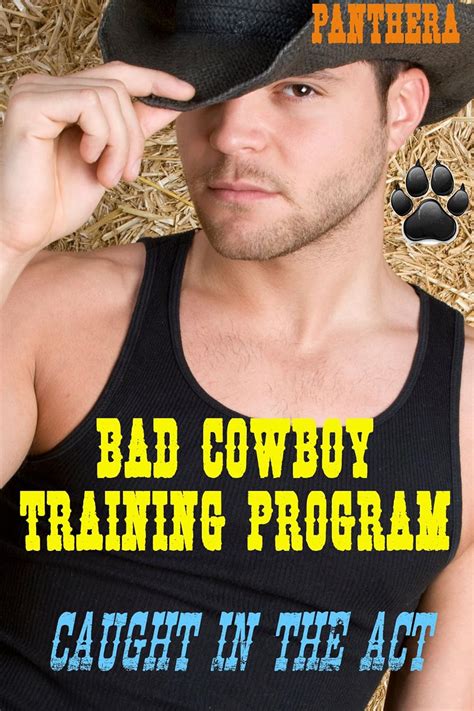 Bad Cowboy Training Program Gay Cowboy Erotica Billionaire Alpha Male