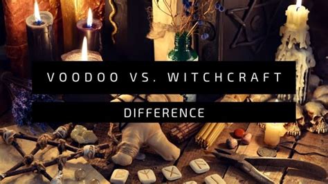 Difference Between Voodoo And Witchcraft Improve Magic