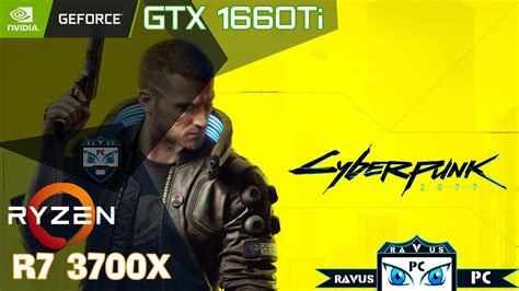 Cyberpunk 2077 1 31 GTX 1660 Ti Ryzen 7 3700X Medium High Ultra