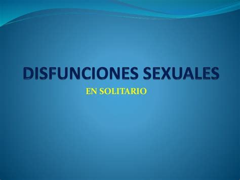 Disfunciones Sexuales