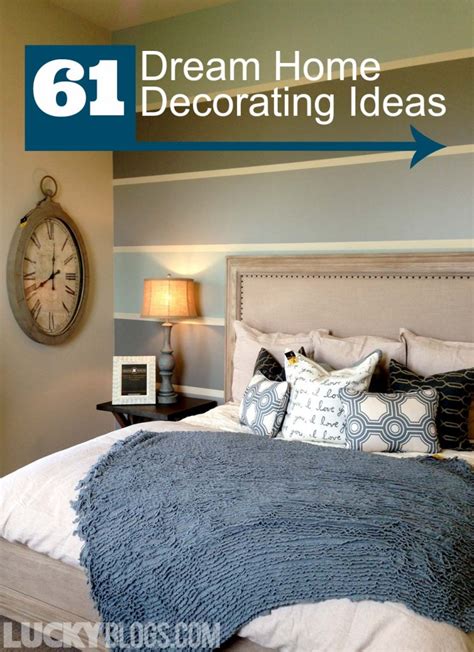 61 Dream Home Decorating Ideas