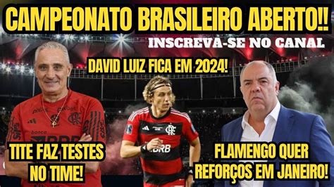 Tite Faz Testes No Flamengo Fla Quer Refor Os J Em Janeiro David