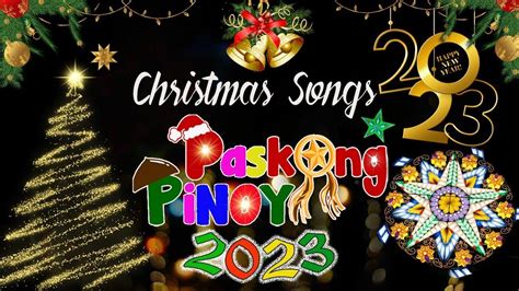 Paskong Pinoy Best Tagalog Christmas Songs Medley Top