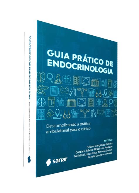 Guia Prático De Endocrinologia Descomplicando A Prática Ambulatorial