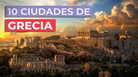 10 Ciudades De Grecia Imprescindibles YouTube