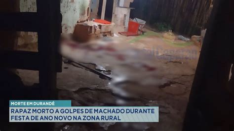 Morte Em Durand Rapaz Morto A Golpes De Machado Durante Festa De Ano