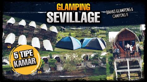 GLAMPING SEVILLAGE Cianjur Review 5 Tipe Kamar Glamping Camping