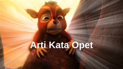 arti kata opet nama kera  kartun upin ipin  jadi bahasa gaul