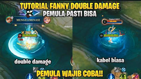 Tutorial Fanny Double Damage Tutorial Fanny Bagi Pemula Tutorial