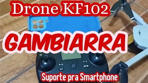 Gambiarra Pra Drone Kf102 Suporte Pra Segurar Smartphones No CONTROLE