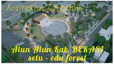 ALUN ALUN KABUPATEN BEKASI SETU EDU FOREST YouTube