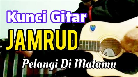 Kunci Gitar Dan Lirik Jamrud Pelangi Di Matamu Versi Mudah YouTube