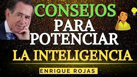 PODEROSOS CONSEJOS SOBRE COMO AUMENTAR MI INTELIGENCIA Dr Enrique