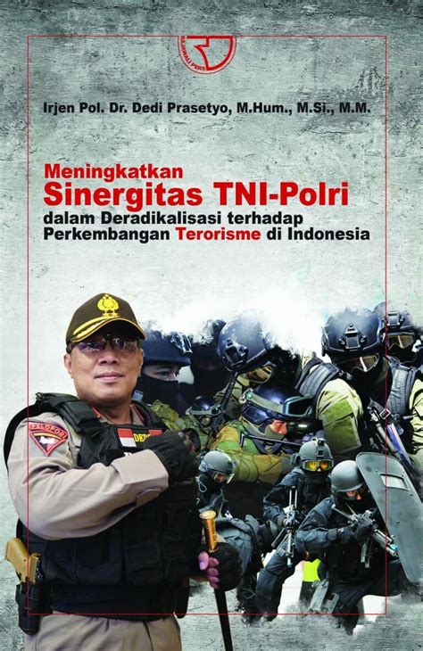 Meningkatkan Sinergitas Tni Polri Irjen Pol Dr Dedi Prasetyo Mhum