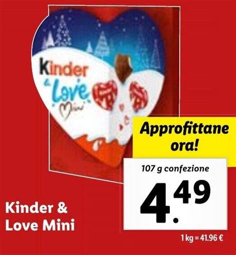 Offerta Kinder Love Mini 107 G Confezione Nel Volantino Di Lidl