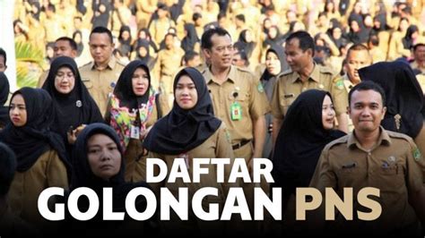 Daftar Pangkat Dan Golongan PNS Dengan Gaji PNS Terbaru 2021 SUARA