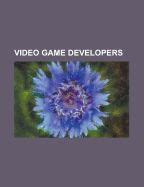 VIDEO GAME DEVELOPERS: BERNIE DEKOVEN, BLACK FOREST GAMES, BOSSA ... 