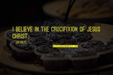 Jesus Crucifixion Quotes: top 31 famous quotes about Jesus Crucifixion