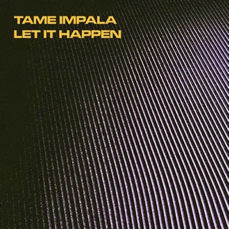 Tame Impala Let It Happen Stereogum