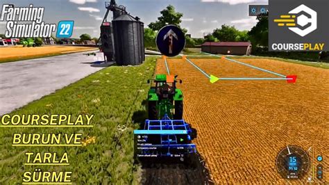 Courseplay Tarla S Rme Ve Burun Ayarlari Fs Farming Simulator