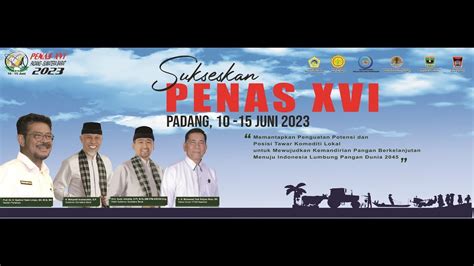 PENUTUPAN PENAS TANI NELAYAN KE XVI DI KOTA PADANG PROVINSI SUMATERA