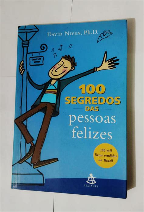 100 Segredos Das Pessoas Felizes David Niven Ph D Seboterapia