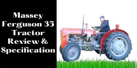 Massey Ferguson 35 Tractor Review And Specification