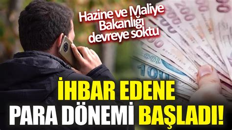 İhbar edene para dönemi başladı Hazine ve Maliye Bakanlığı devreye soktu