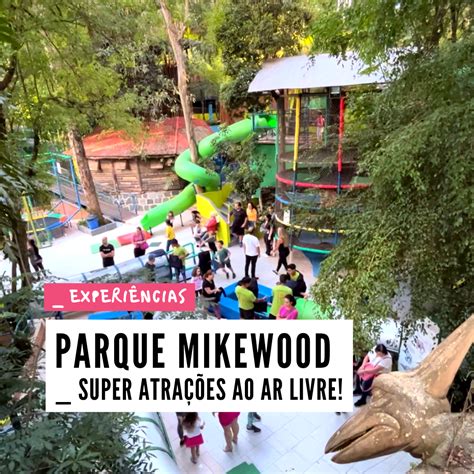 PARQUE MIKEWOOD Curitibando em Família parque arvorismo