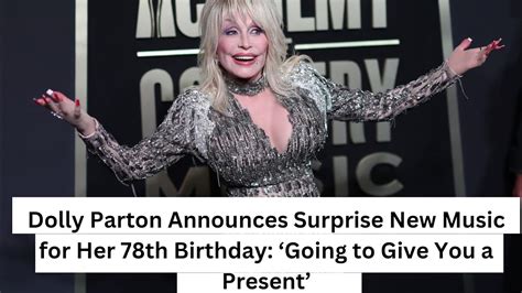 Dolly Parton Announces Surprise New Music For Her 78th Birthday ‘going