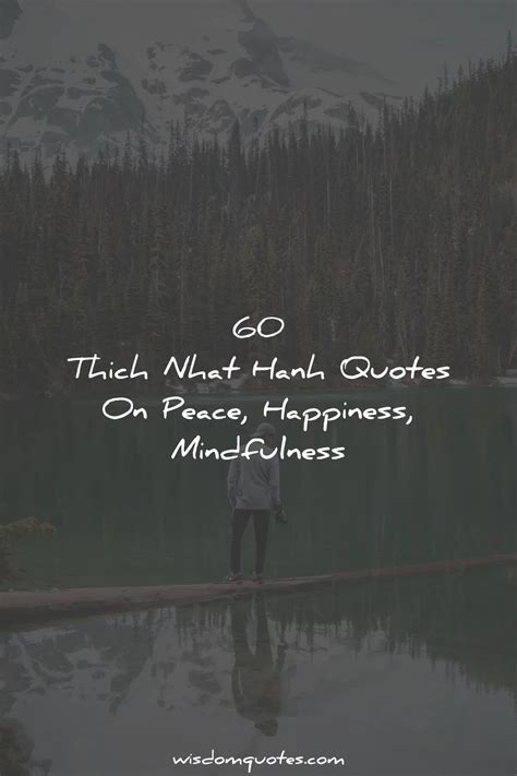 60 Thich Nhat Hanh Quotes On Peace, Mindfulness, Happiness