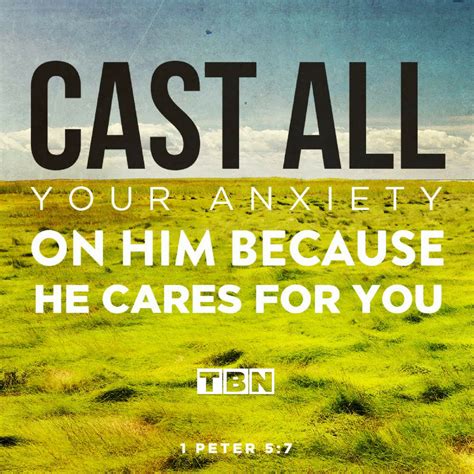 The Living... — 1 Peter 5:7 (NIV) - Cast all your anxiety on Him...