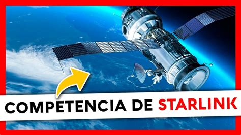 STARLINK tiene COMPETENCIA OneWeb ha lanzado 300 Satélites para dar