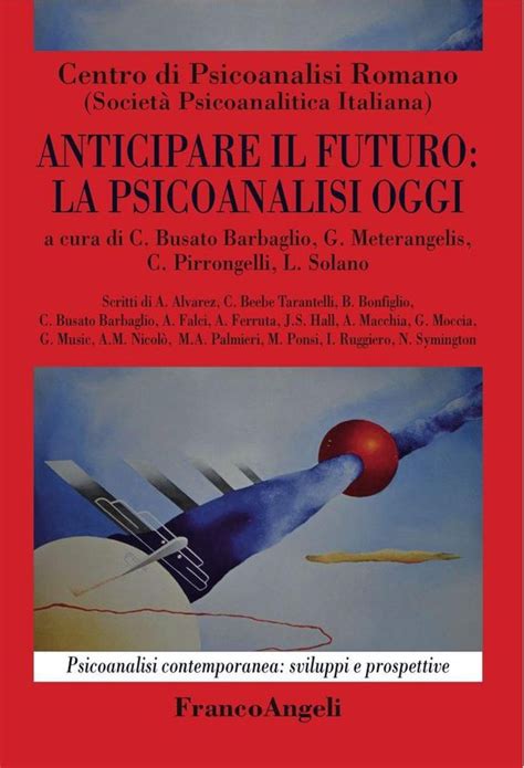 Anticipare Il Futuro La Psicoanalisi Oggi Ebook Centro Di