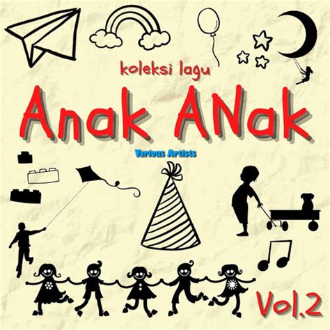 Koleksi Lagu Anak Anak, Vol. 2 Songs Download: Koleksi Lagu Anak Anak, Vol. 2 MP3 Indonesian ...