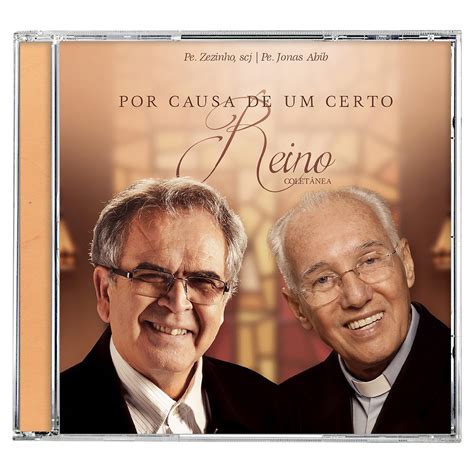 CD Por Causa De Um Certo Reino Monsenhor Jonas Abib