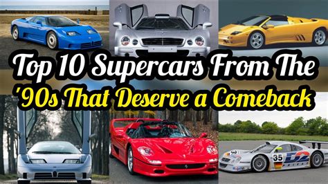 Top 10 Supercars From The '90s That Deserve a Comeback | Supercars In ...