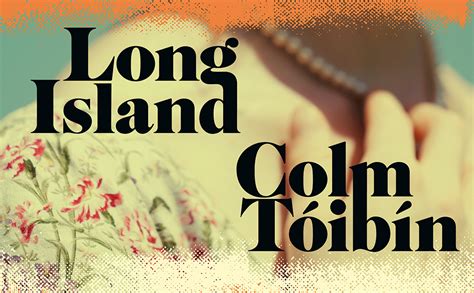 Long Island The Long Awaited Sequel To Brooklyn Uk Tóibín