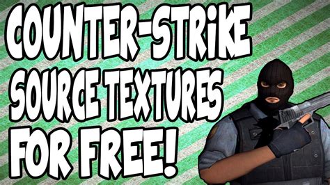 Gmod Counter Strike Source Textures Lasopasupply