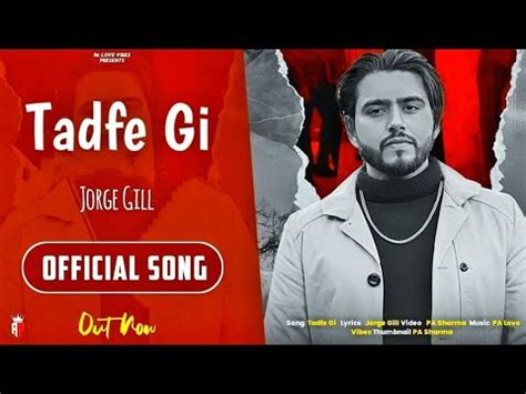 Tadfe Gi Official Video Raha Nu Raah Milde Jorge Gill Jorge Gill