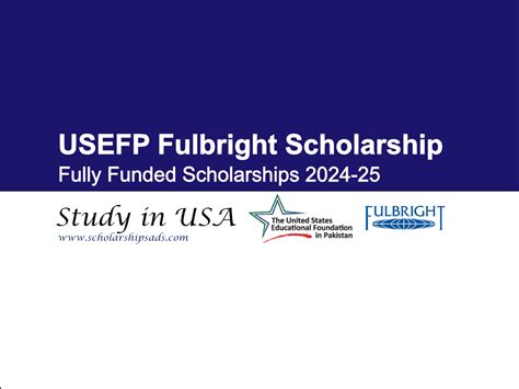 Usefp Fulbright Scholarship 2024 In Usa Fully Funded