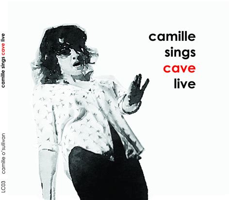 CAMILLE SINGS CAVE LIVE | CAMILLE O'SULLIVAN